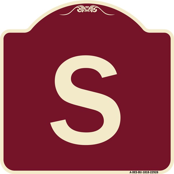 Designer Series Sign W/ Letter S, Burgundy Heavy-Gauge Aluminum Sign, 18" x 18", BU-1818-22928